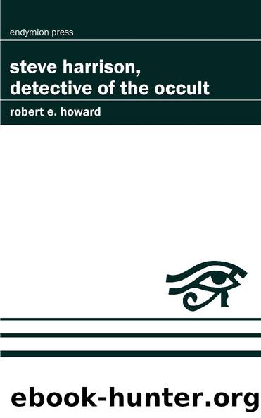 Steve Harrison, Detective of the Occult by Robert E. Howard
