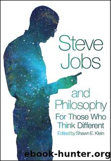 Steve Jobs and Philosophy by Shawn E. Klein
