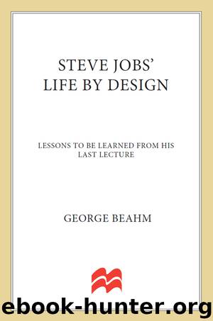Steve Jobs' Life by Design by George Beahm