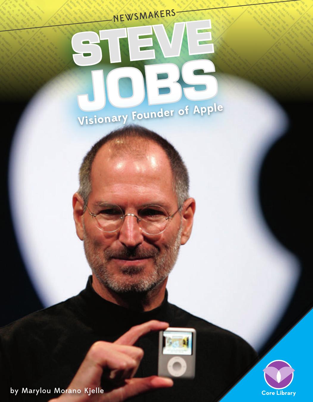 Steve Jobs. Visionary Founder of Apple by Marylou Morano Kjelle