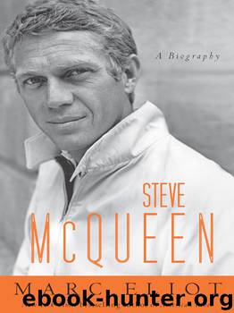 Steve McQueen: A Biography by Marc Eliot