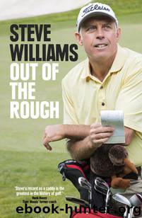 Steve Williams: Out of the Rough by Steve Williams
