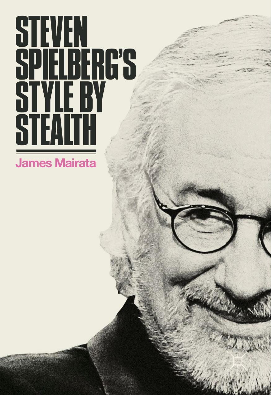 Steven Spielberg's Style by Stealth by James Mairata