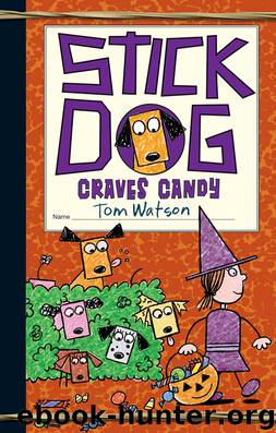 Stick Dog Craves Candy by Tom Watson