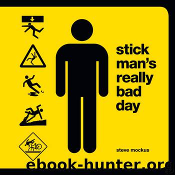 Stick Man's Really Bad Day by Steve Mockus