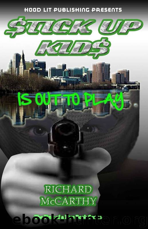 Stick Up Kids 1: Is Out to Play by Richard Earl McCarthy