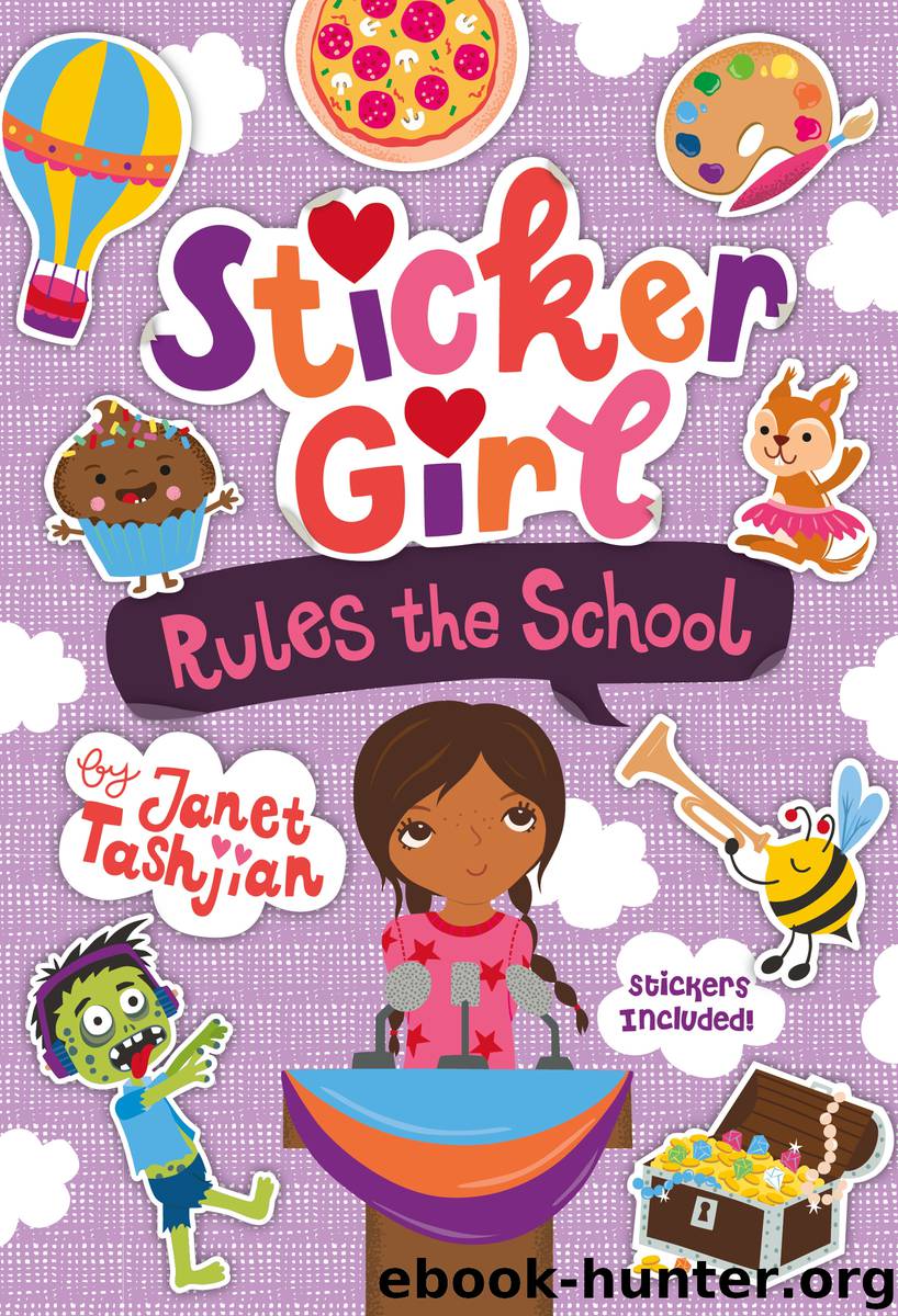 Sticker Girl Rules the School--Stickers Included! by Janet Tashjian