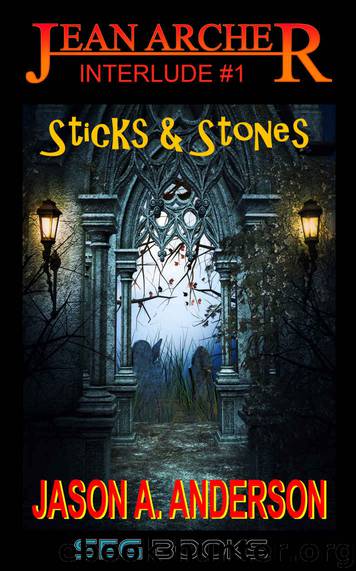 Sticks & Stones by Jason A Anderson