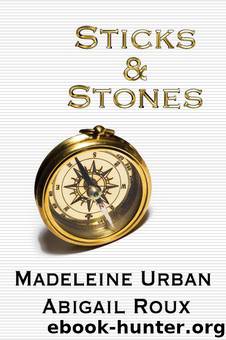 Sticks and Stones by Madeleine Urban Abigail Roux