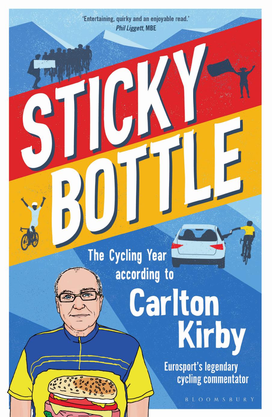 Sticky Bottle: The Cycling Year According to Carlton Kirby by Carlton Kirby