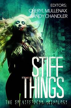 Stiff Things by Cheryl Mullenax