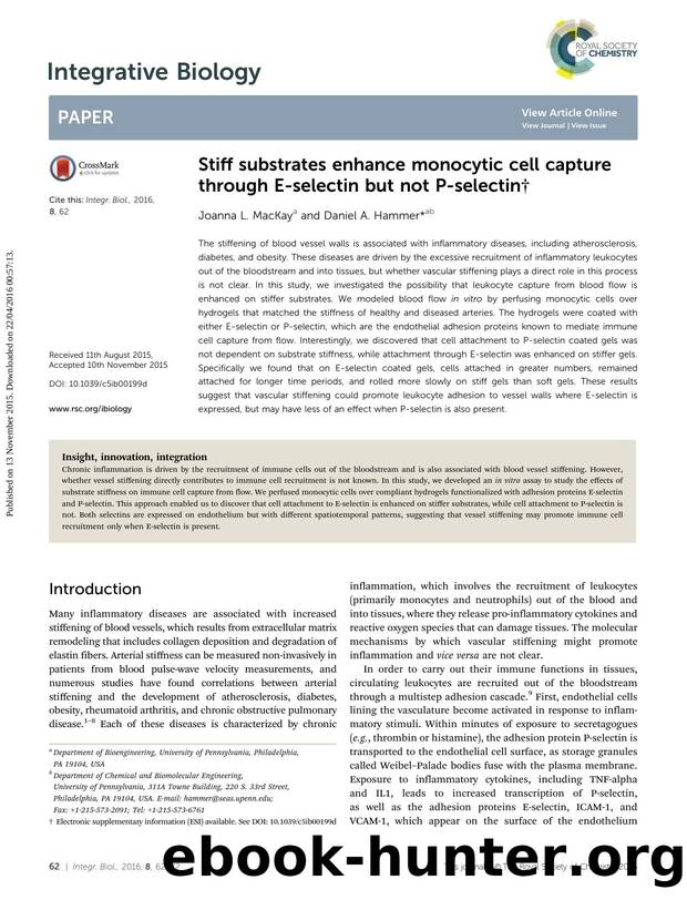 Stiff substrates enhance monocytic cell capture through E-selectin but not P-selectin by Joanna L. MacKay & Daniel A. Hammer