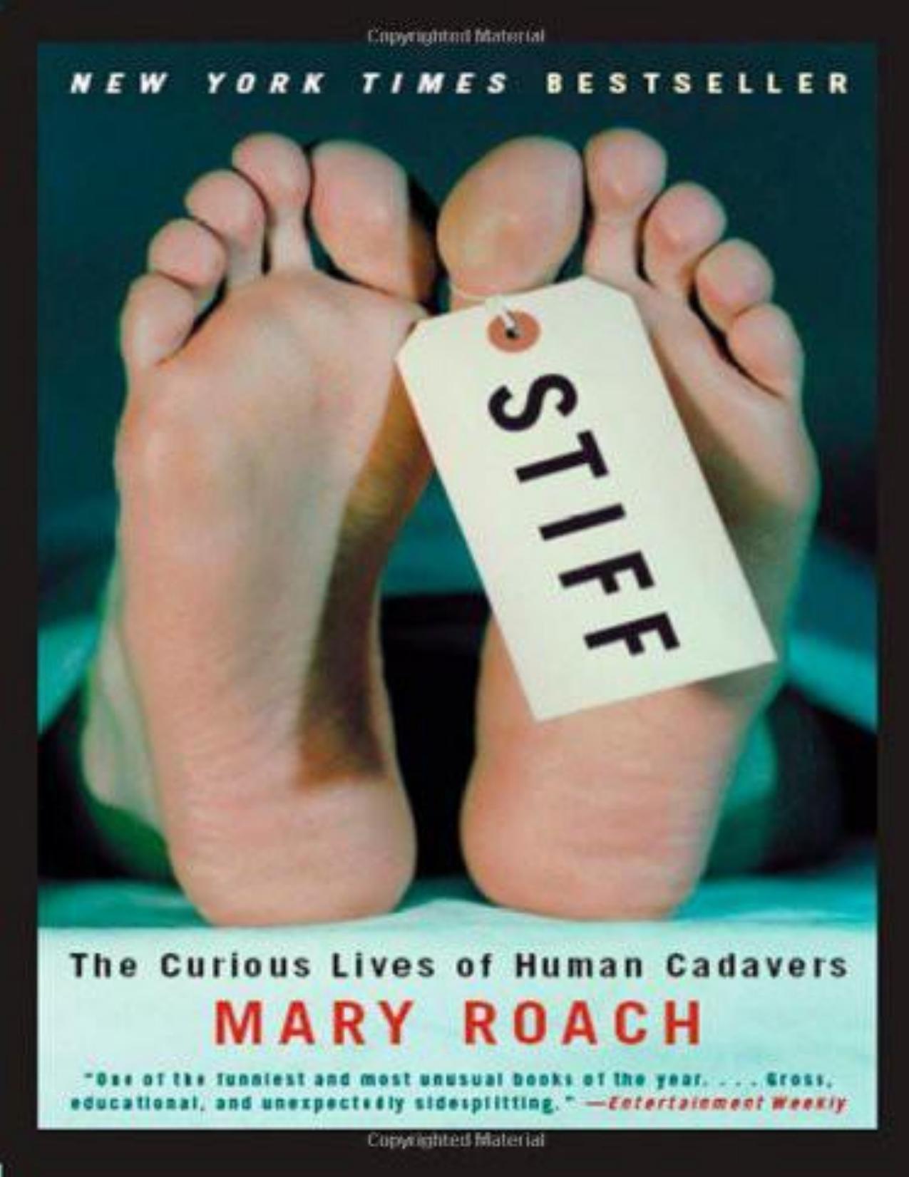 Stiff: The Curious Lives of Human Cadavers by Mary Roach