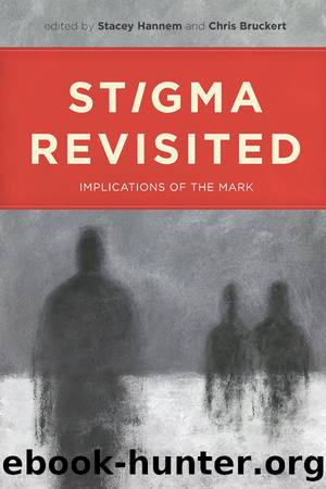 Stigma Revisited by Stacey Hannem Chris Bruckert