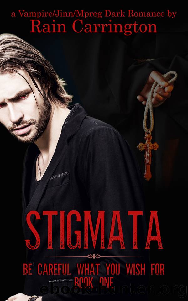 Stigmata (Be Careful What You Wish For Book 1) by Rain Carrington