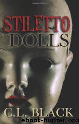 Stiletto Dolls by C. L. Black