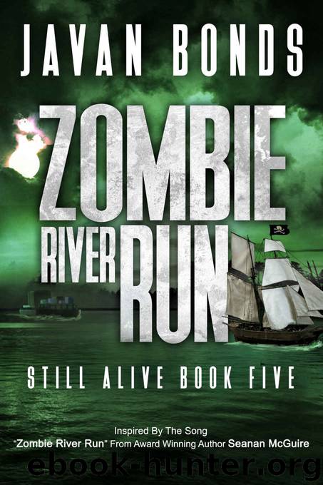 Still Alive (Book 5): Zombie River Run by Bonds Javan