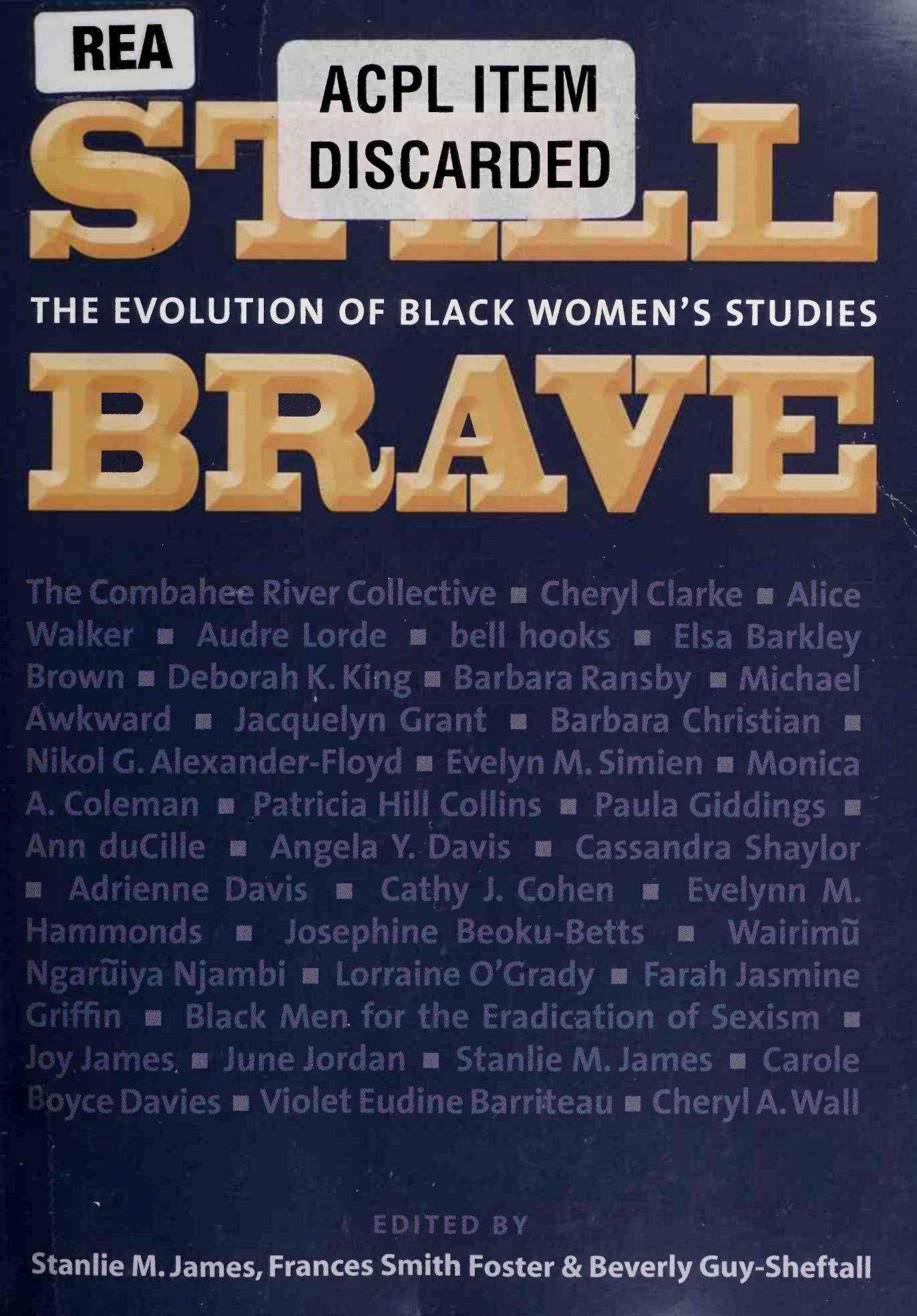 Still Brave: The Evolution of Black Women's Studies by Frances Smith Foster; Beverly Guy-Sheftall; Stanlie M. James