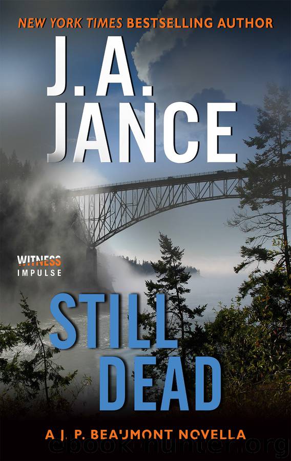 Still Dead by J A Jance