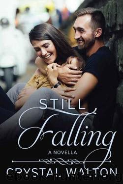 Still Falling (Home In You #0) by Crystal Walton