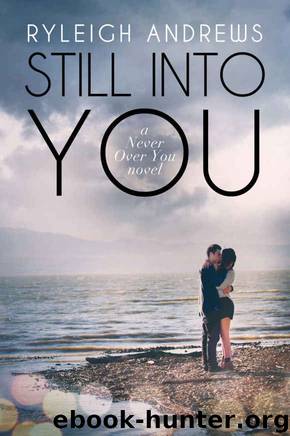 Still Into You (Stars On Fire Book 2) by Ryleigh Andrews