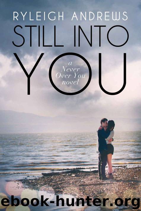 Still Into You by Andrews Ryleigh