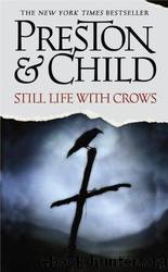 Still Life with Crows by Douglas Preston; Lincoln Child