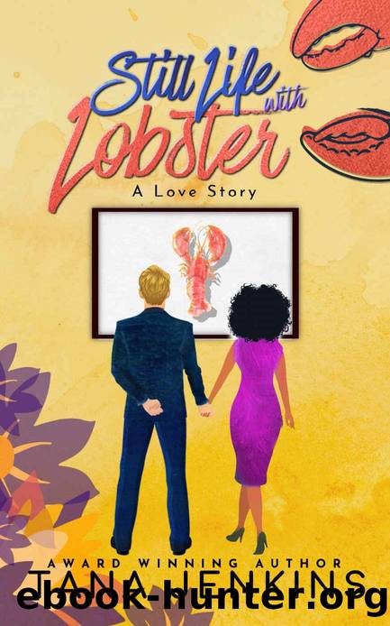 Still Life with Lobster: A Love Story (St. James Sisters Collection Book 3) by Tana Jenkins