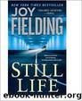 Still Life: A Novel by Joy Fielding