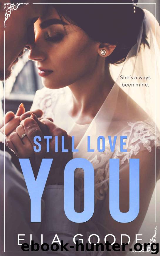 Still Love You by Goode Ella