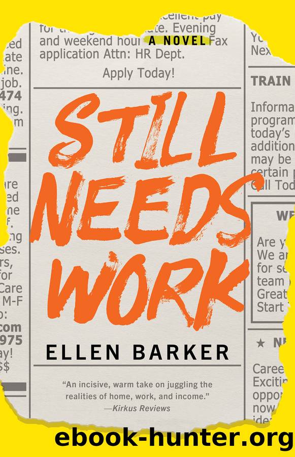 Still Needs Work by Ellen Barker