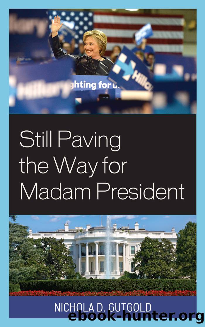Still Paving the Way for Madam President by Gutgold Nichola D.;