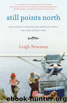 Still Points North by Leigh Newman