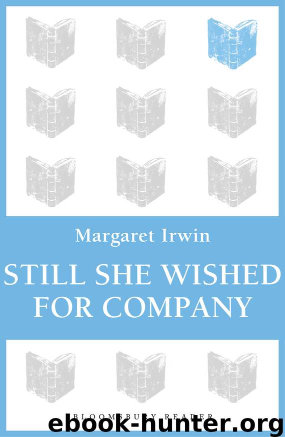 Still She Wished for Company by Margaret Irwin