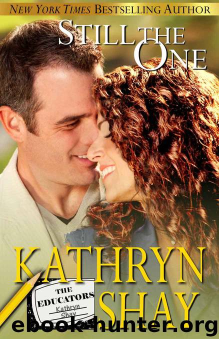 Still The One (The Educators Book 1) by Kathryn Shay