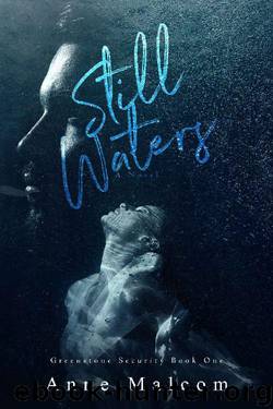 Still Waters (Greenstone Security Book 1) by Anne Malcom