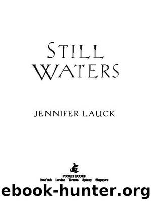 Still Waters by JENNIFER LAUCK