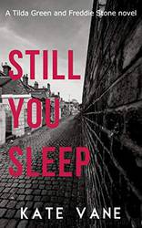 Still You Sleep by Kate Vane