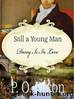 Still a Young Man: Darcy is in Love by P. O. Dixon