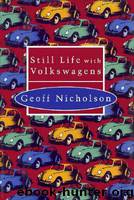 Still life with Volkswagens by Geoff Nicholson