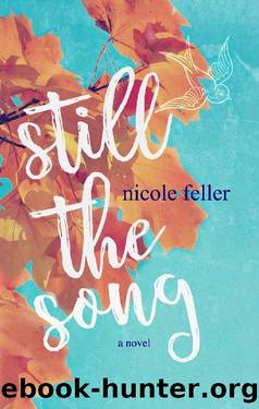 Still the Song by Nicole Feller