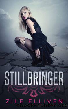 Stillbringer (Dreamwalker Chronicles Book 1) by Zile Elliven