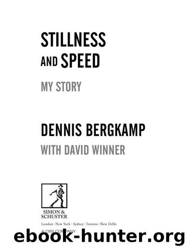 Stillness and Speed by Dennis Bergkamp