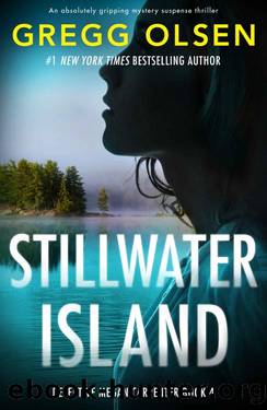 Stillwater Island: An absolutely gripping mystery suspense thriller (Detective Megan Carpenter Book 4) by Gregg Olsen