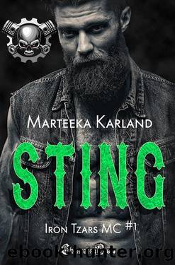 Sting (Iron Tzars MC1) (A Bones MC Romance) by Marteeka Karland