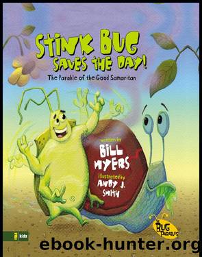 Stink Bug Saves the Day! by Bill Myers