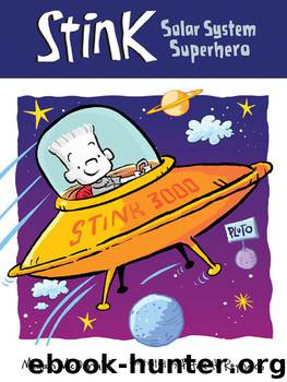 Stink: Solar System Superhero by Megan Mcdonald