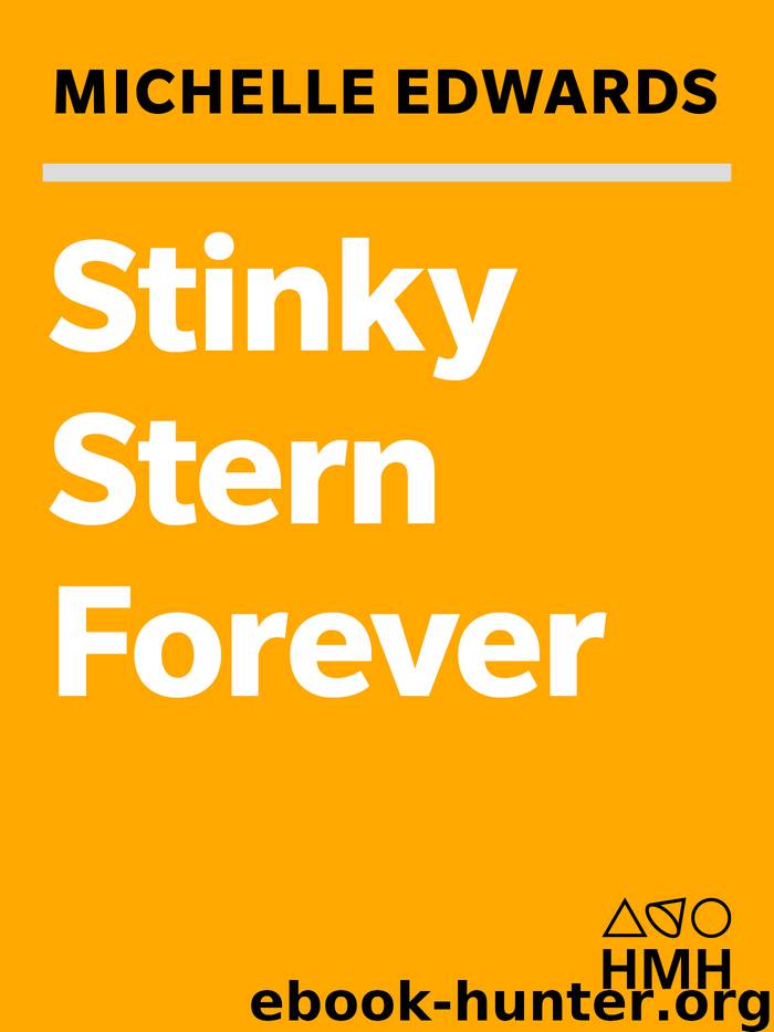 Stinky Stern Forever by Michelle Edwards
