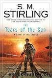 Stirling, S. M. - Emberverse - 08 - The Tears of the Sun by Stirling S. M