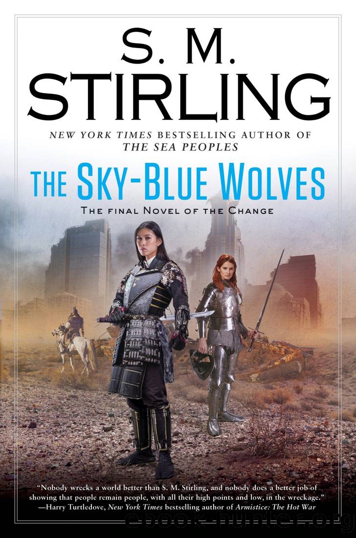 Stirling, S. M. - Emberverse - 15 - The Sky-Blue Wolves by Stirling S. M
